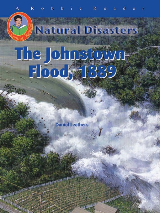 Title details for The Johnstown Flood, 1889 by Daniel Leathers - Wait list